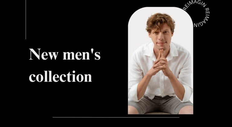 Reimagine men collection